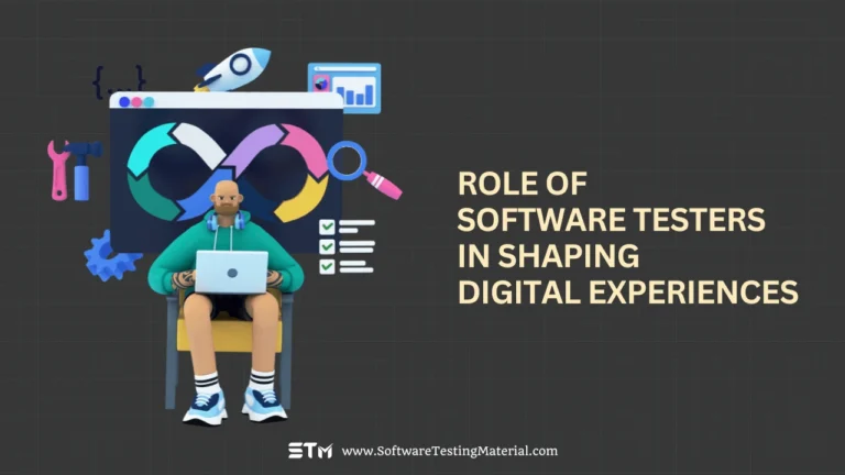 The Expanding Role of Software Testers in Shaping Digital Experiences